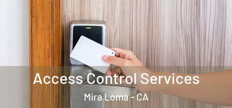  Access Control Services Mira Loma - CA