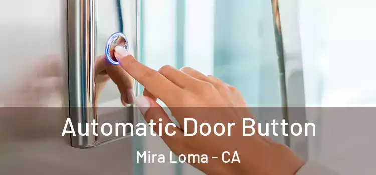  Automatic Door Button Mira Loma - CA