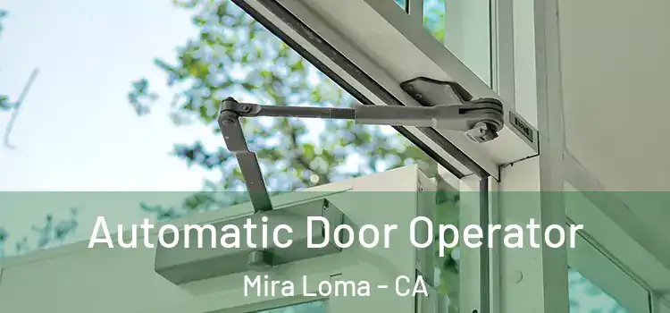  Automatic Door Operator Mira Loma - CA