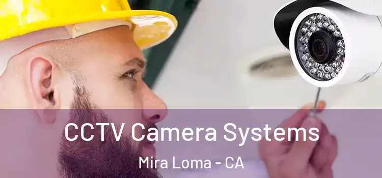  CCTV Camera Systems Mira Loma - CA