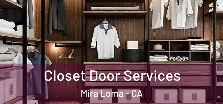  Closet Door Services Mira Loma - CA