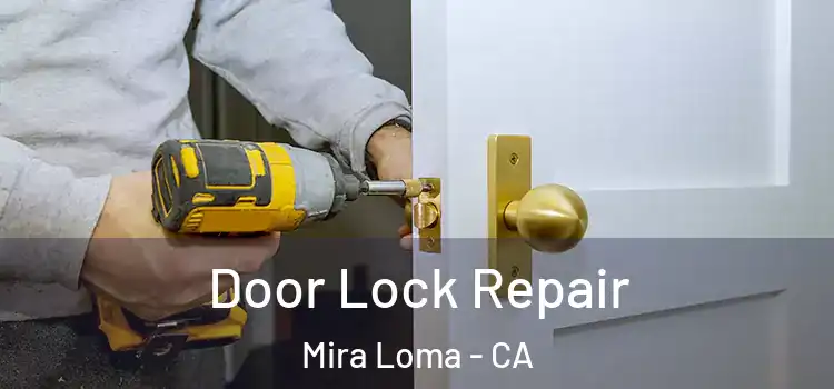  Door Lock Repair Mira Loma - CA
