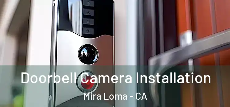  Doorbell Camera Installation Mira Loma - CA