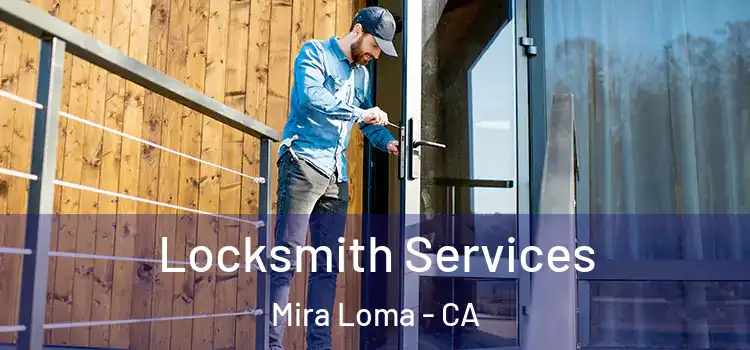  Locksmith Services Mira Loma - CA