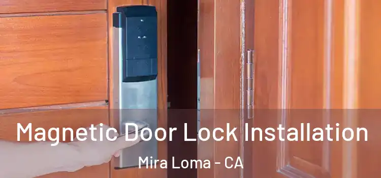  Magnetic Door Lock Installation Mira Loma - CA