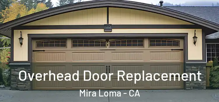  Overhead Door Replacement Mira Loma - CA