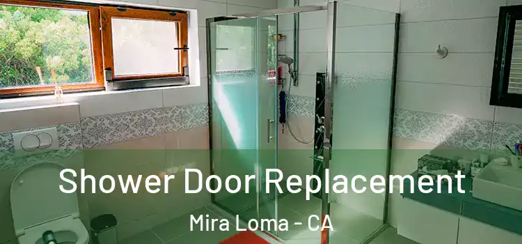  Shower Door Replacement Mira Loma - CA