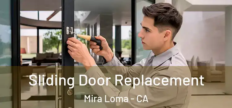  Sliding Door Replacement Mira Loma - CA