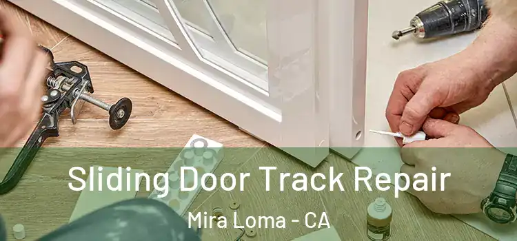 Sliding Door Track Repair Mira Loma - CA