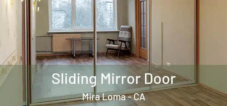  Sliding Mirror Door Mira Loma - CA